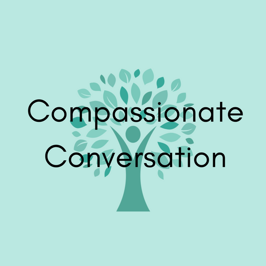 Compassionate Conversation